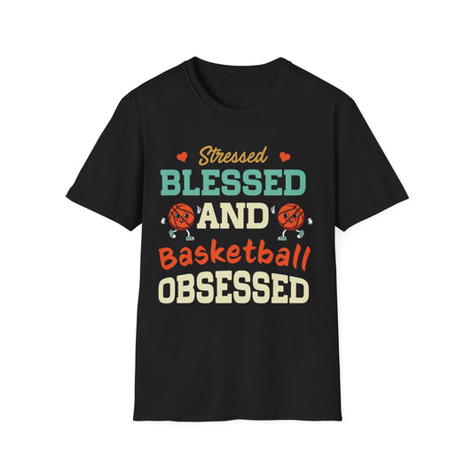 Stressed Blessed And Basketball Obsessed T-Shirt