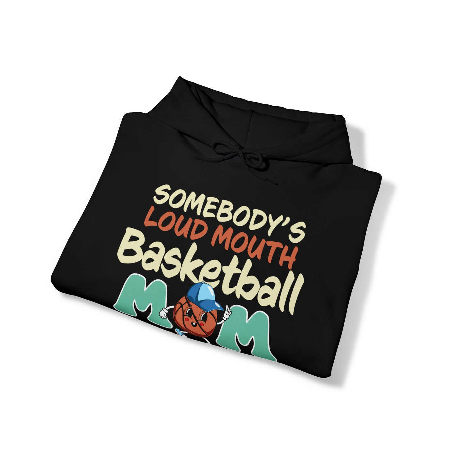 Somebody's Loud Mouth Basketball Mom Hooded Sweatshirt