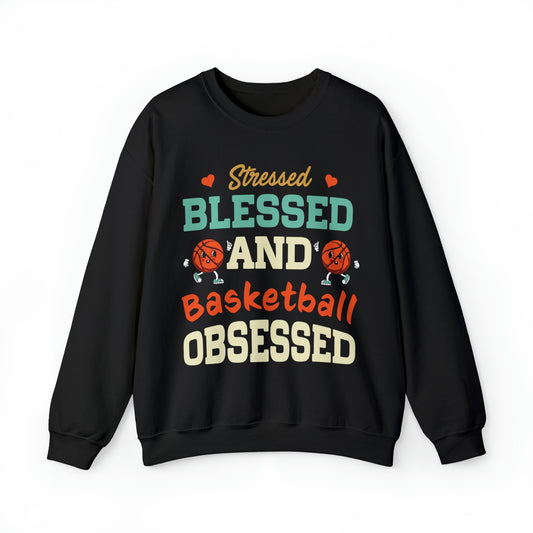 Stressed Blessed And Basketball Obsessed Crewneck Sweatshirt