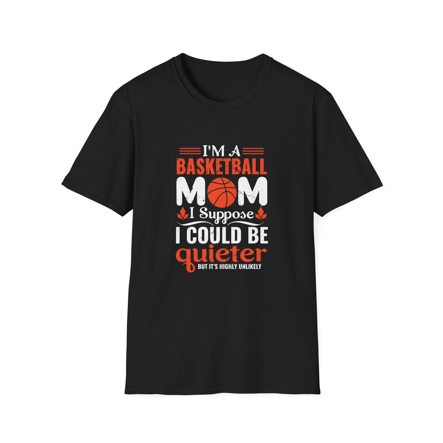 I'm A Basketball Mom T-Shirt