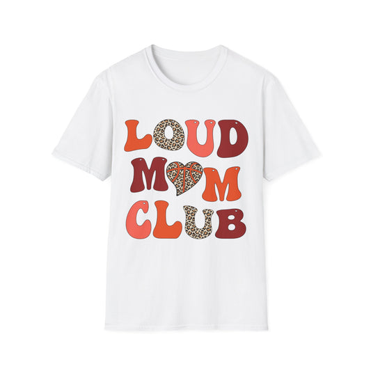 Loud Mom Club T-Shirt