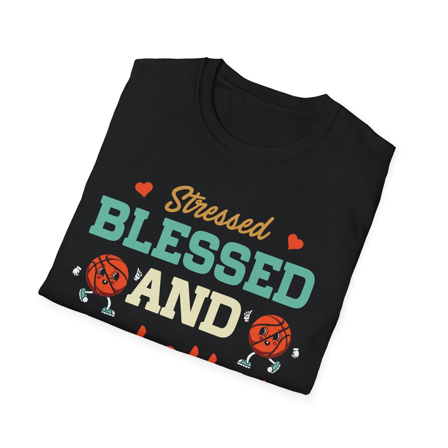 Stressed Blessed And Basketball Obsessed T-Shirt