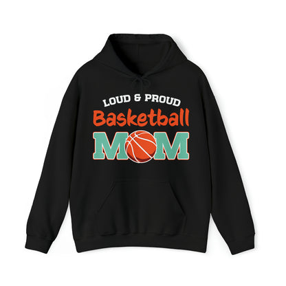 Loud And Proud Basketball Mom Hooded Sweatshirt