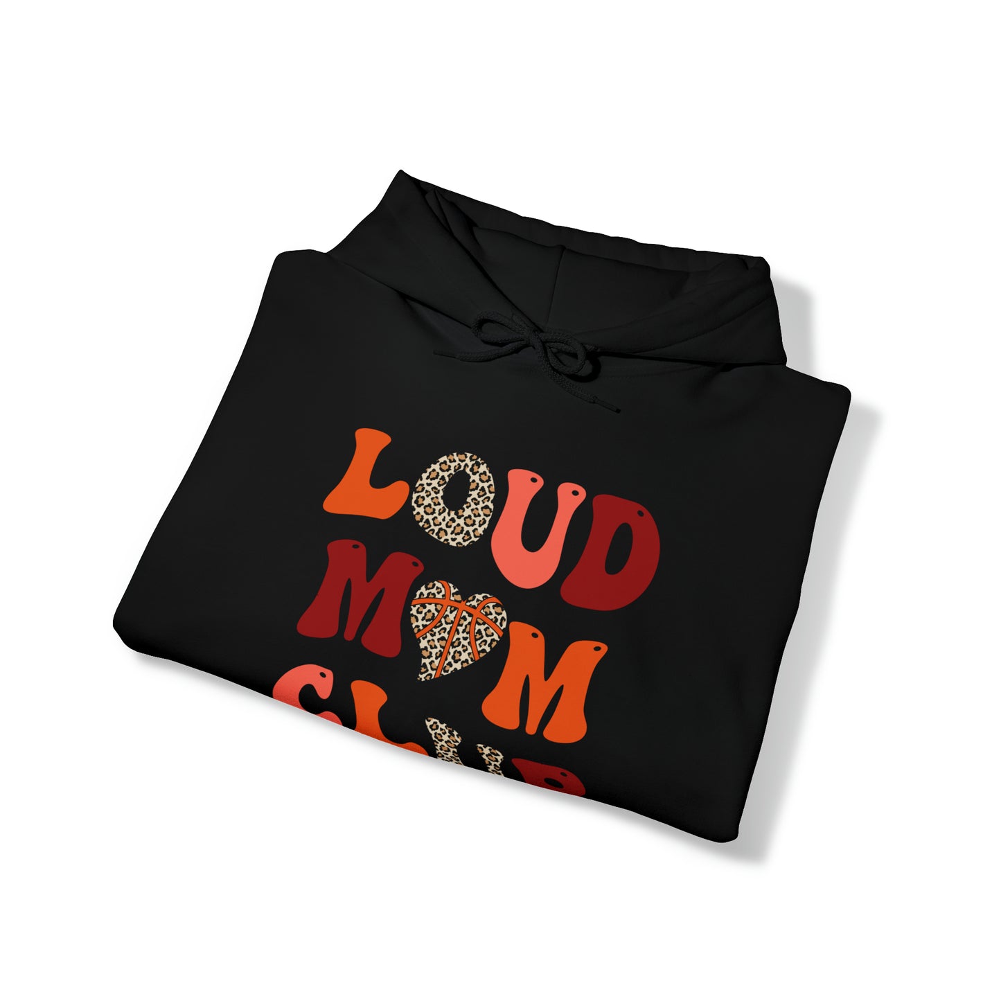 Loud Mom Club Hooded Sweatshirt