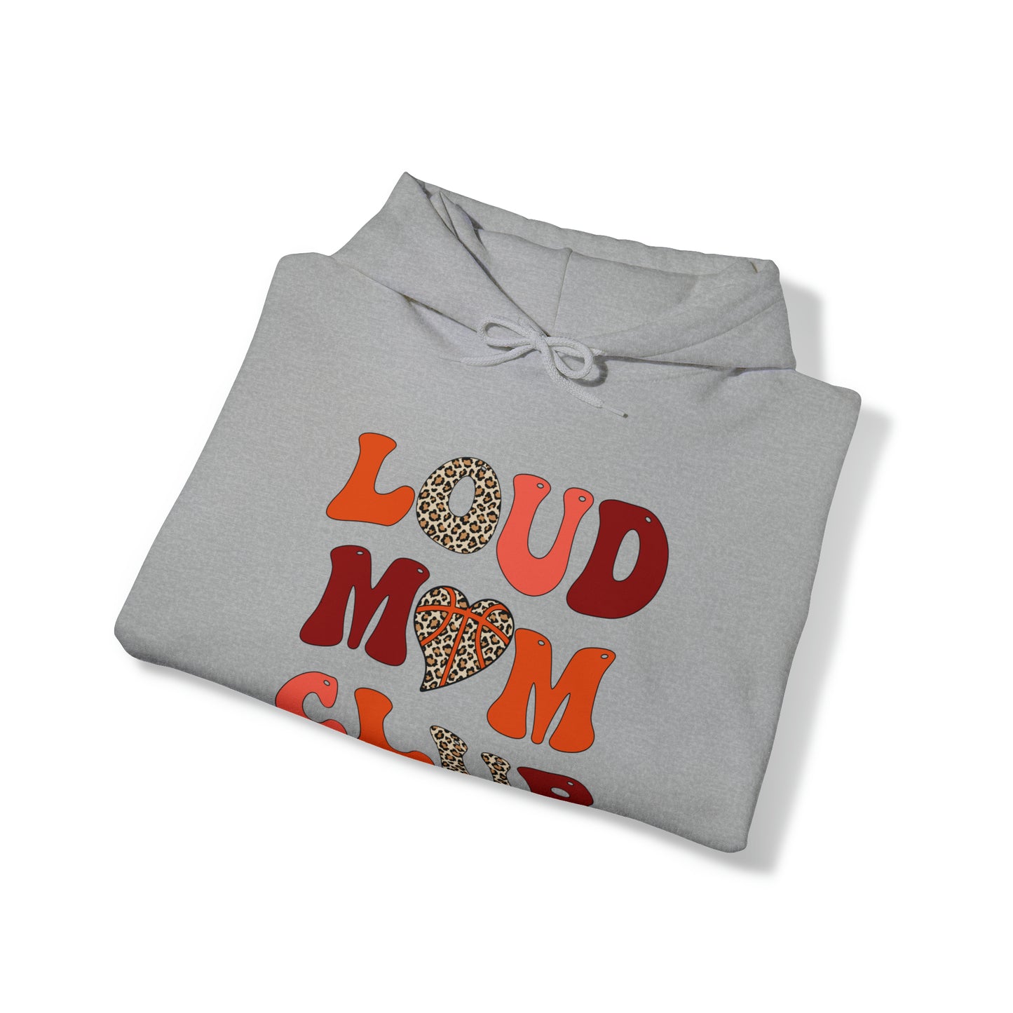 Loud Mom Club Hooded Sweatshirt