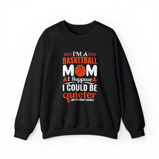 I'm A Basketball Mom Crewneck Sweatshirt