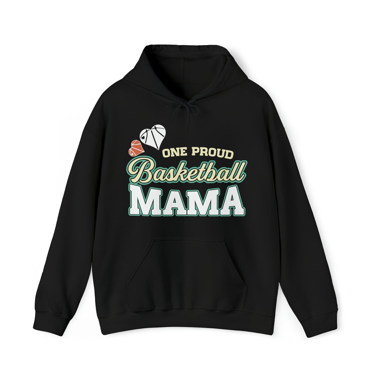 One Proud Basketball Mama Hooded Sweatshirt