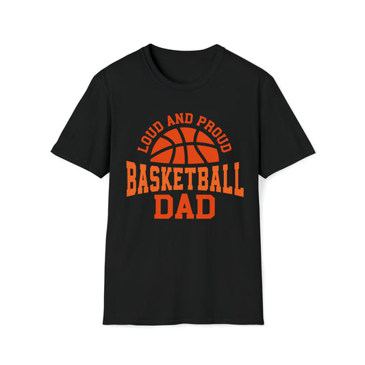 Loud And Proud Basketball Dad T-Shirt