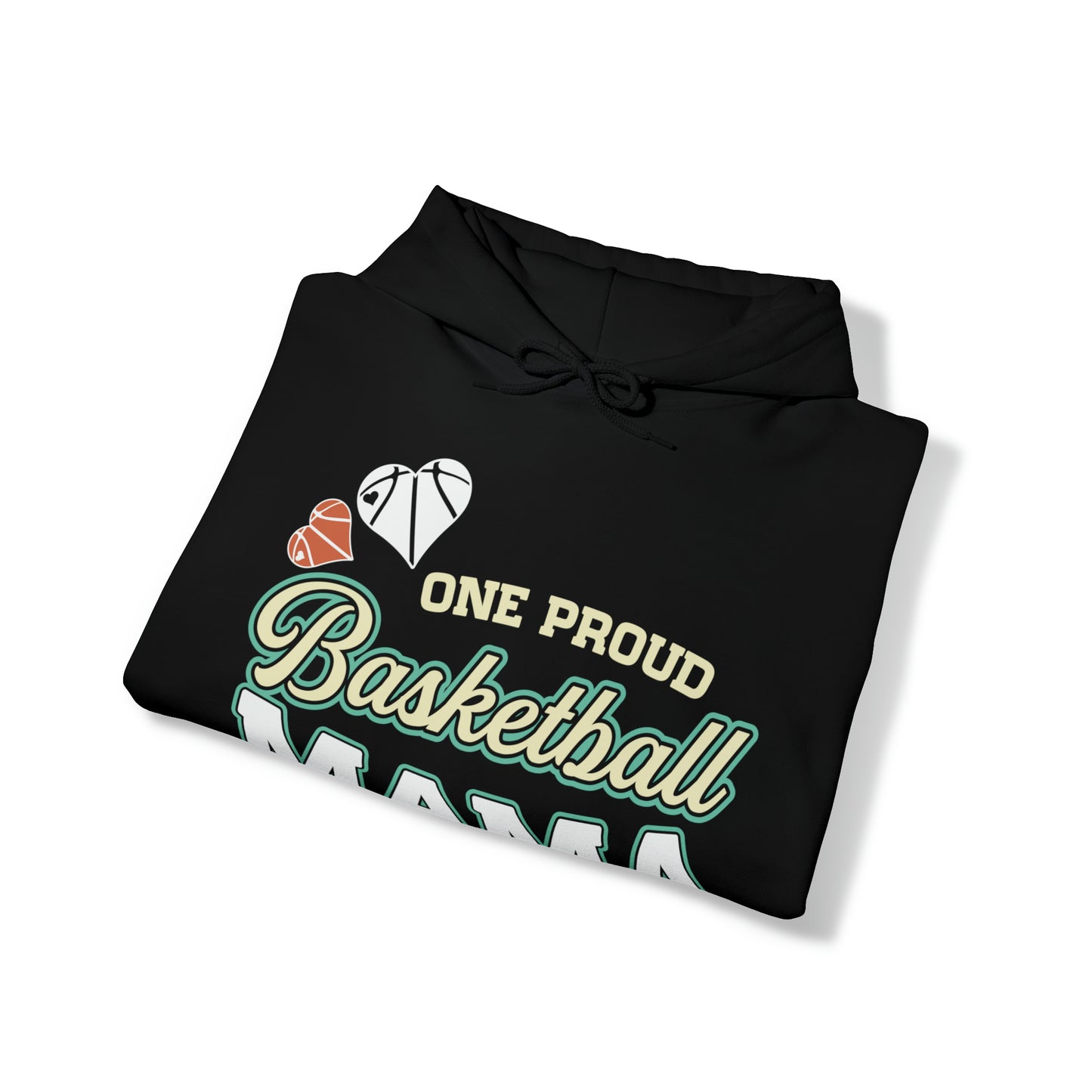 One Proud Basketball Mama Hooded Sweatshirt