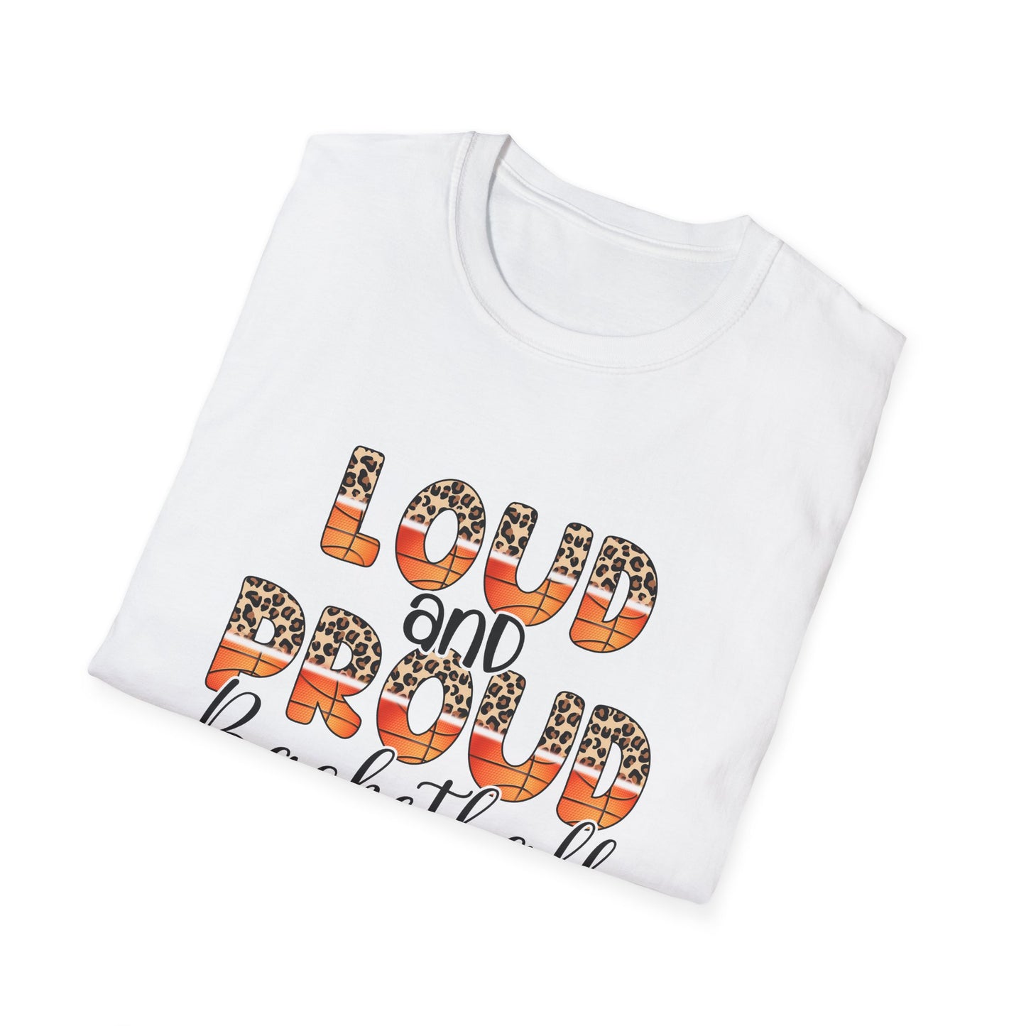 Loud And Proud Basketball Mom  T-Shirt