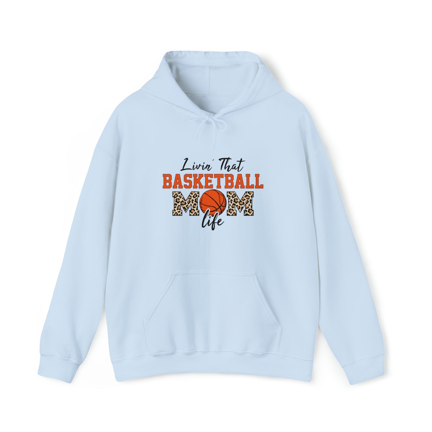 Living that Basketball Mom Life Hooded Sweatshirt