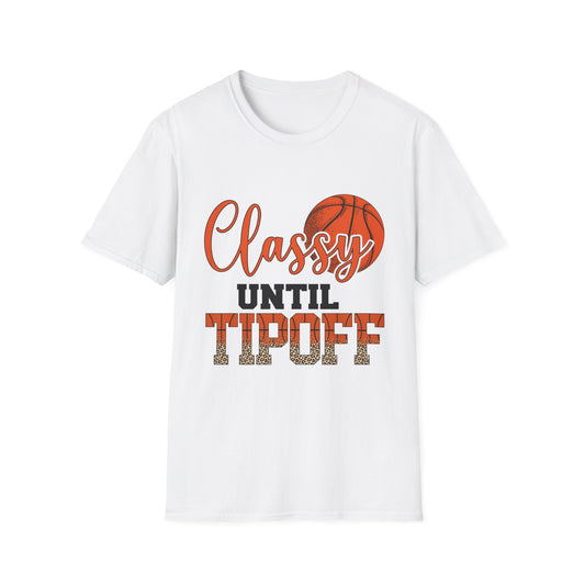 Classy Until Tipoff T-Shirt