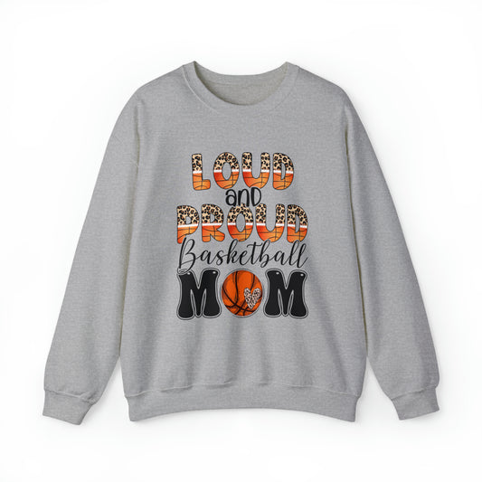 Loud And Proud Basketball Mom Crewneck Sweatshirt